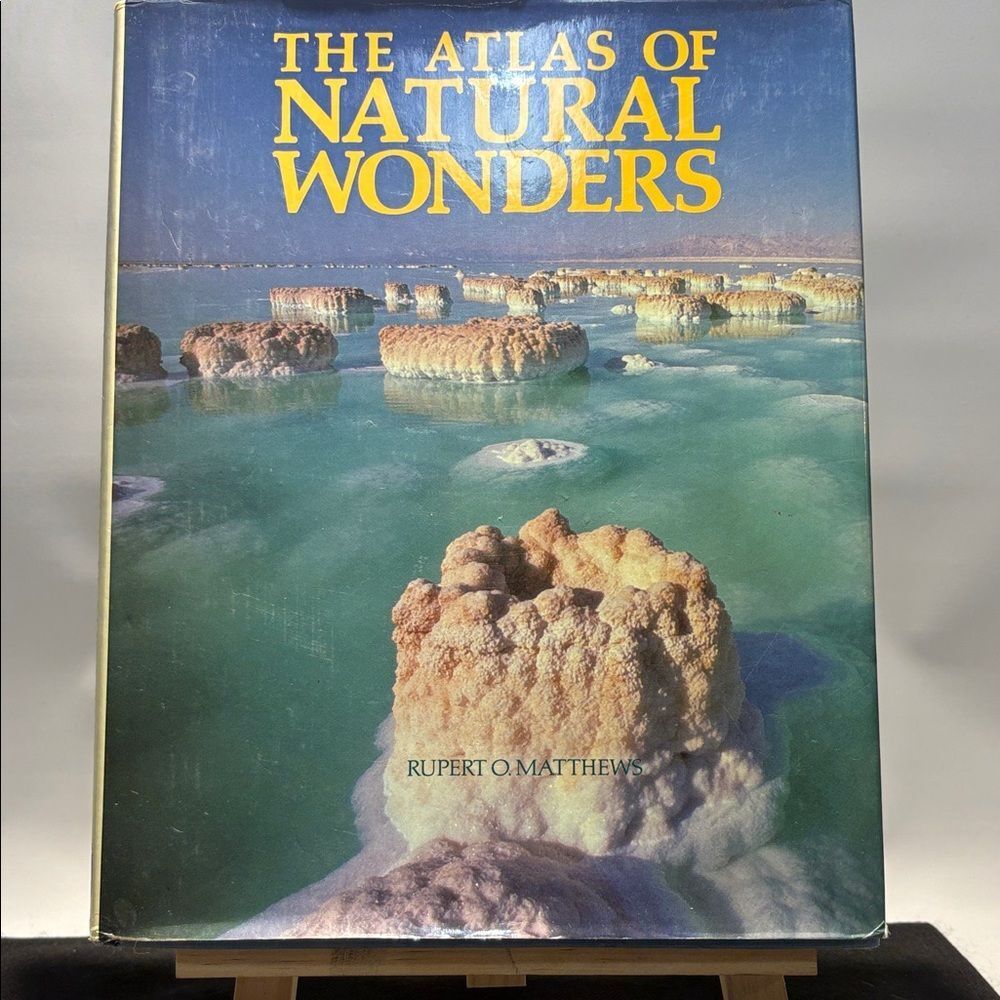 The Atlas of Natural Wonders by Rupert o. Matthew’s